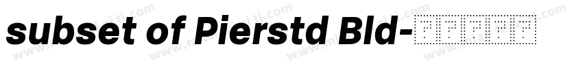subset of Pierstd Bld字体转换